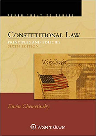 Constitutional Law: Principles and Policies (Aspen Treatise Series)