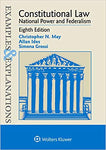 Examples & Explanations for Constitutional Law: National Power and Federalism (Examples & Explanations Series)